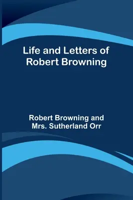 Vie et lettres de Robert Browning - Life and Letters of Robert Browning