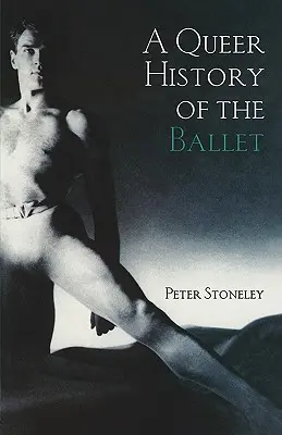 Une histoire queer du ballet - A Queer History of the Ballet