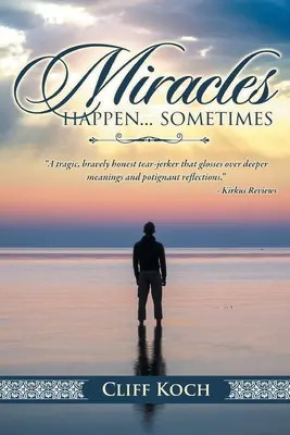 Les miracles se produisent... parfois - Miracles happen...sometimes