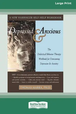 Dépression et anxiété [édition standard à gros caractères en 16 parties]. - Depressed & Anxious [Standard Large Print 16 Pt Edition]