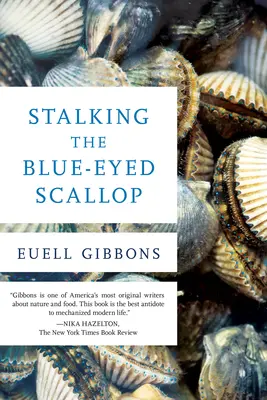 La traque de la coquille Saint-Jacques aux yeux bleus, 1ère édition - Stalking the Blue-Eyed Scallop, 1st Edition
