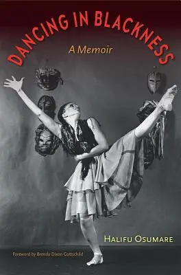 Danser dans la noirceur : Un mémoire - Dancing in Blackness: A Memoir