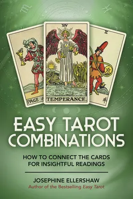 Easy Tarot Combinations : Comment relier les cartes pour des lectures perspicaces - Easy Tarot Combinations: How to Connect the Cards for Insightful Readings