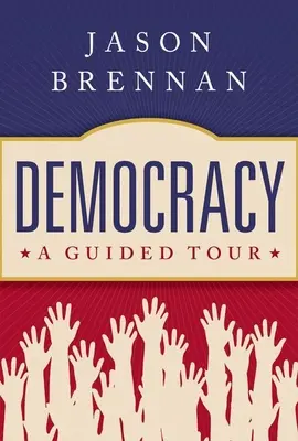 La démocratie : Une visite guidée - Democracy: A Guided Tour