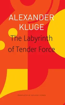 Le labyrinthe de la force tendre : 166 histoires d'amour - The Labyrinth of Tender Force: 166 Love Stories