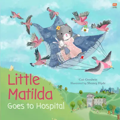 La petite Matilda va à l'hôpital - Little Matilda Goes to Hospital