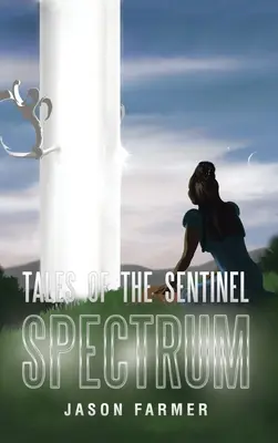 Histoires de la Sentinelle : Spectre - Tales of the Sentinel: Spectrum