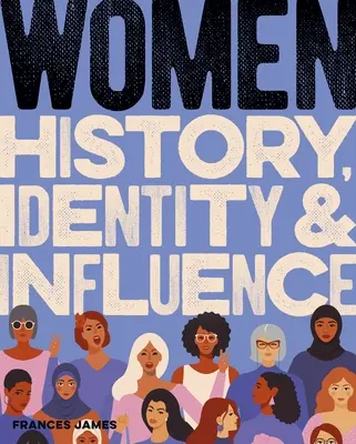 Histoire, identité et influence des femmes - Women History, Identity & Influence