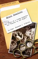 Le poing américain : L'histoire d'un jeune gangster qui s'est tourné vers la droite - Brass Knuckles: The Story of a Young Gangster who Turned to the Right