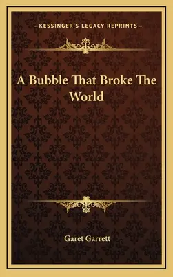 Une bulle qui a brisé le monde - A Bubble That Broke The World