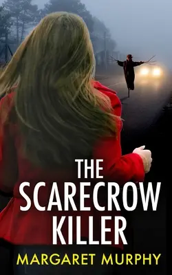 THE SCARECROW KILLER un thriller policier incontournable et plein de rebondissements - THE SCARECROW KILLER an unputdownable crime thriller full of twists