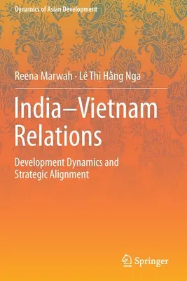 Relations entre l'Inde et le Viêt Nam : Dynamique du développement et alignement stratégique - India-Vietnam Relations: Development Dynamics and Strategic Alignment