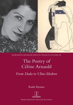 La poésie de Cline Arnauld : De Dada à l'ultra-moderne - The Poetry of Cline Arnauld: From Dada to Ultra-Modern