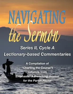 Naviguer dans le sermon : Série II, cycle A - Navigating the Sermon: Series II, Cycle A