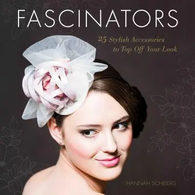 Fascinators : 25 accessoires élégants pour compléter votre look - Fascinators: 25 Stylish Accessories to Top Off Your Look