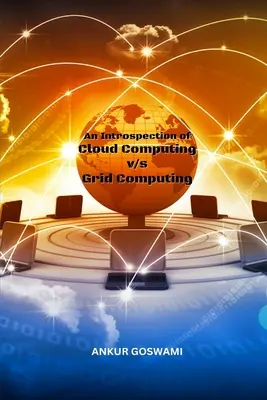 Une introspection de l'informatique en nuage (Cloud Computing) par rapport à l'informatique en grille (Grid Computing) - An Introspection of Cloud Computing vs Grid Computing