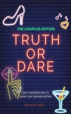 The Couples Truth Or Dare Edition - Des conversations sexy pour mieux connaître votre partenaire ! - The Couples Truth Or Dare Edition - Sexy conversations to know your partner better!