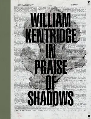 William Kentridge : Éloge de l'ombre - William Kentridge: In Praise of Shadows