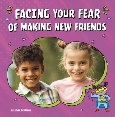 Faire face à la peur de se faire de nouveaux amis - Facing Your Fear of Making New Friends