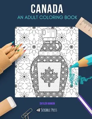 Canada : UN LIVRE DE COLORIAGE POUR ADULTES : Un livre de coloriage pour adultes sur le Canada - Canada: AN ADULT COLORING BOOK: A Canada Coloring Book For Adults