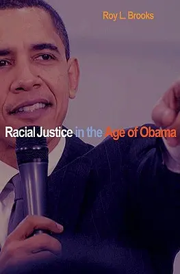La justice raciale à l'ère d'Obama - Racial Justice in the Age of Obama