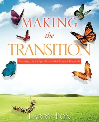 Faire la transition - Making the Transition