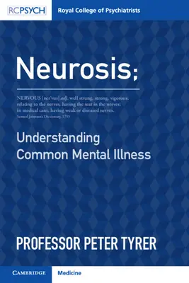 La névrose : Comprendre les maladies mentales courantes - Neurosis: Understanding Common Mental Illness