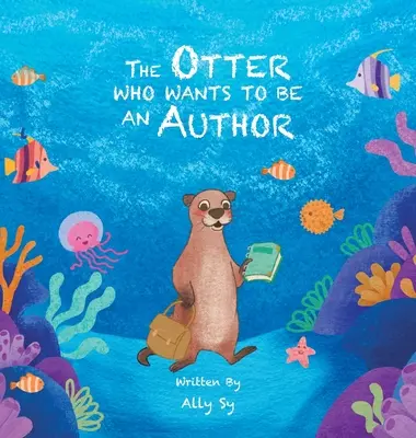 La loutre qui veut devenir auteur - The Otter Who Wants to Be an Author