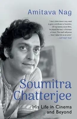 Soumitra Chatterjee : sa vie au cinéma et au-delà - Soumitra Chatterjee His Life in Cinema and Beyond