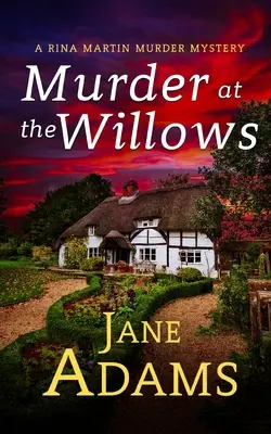 MURDER AT THE WILLOWS, un mystère policier captivant et plein de rebondissements. - MURDER AT THE WILLOWS a gripping cozy crime mystery full of twists