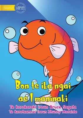 Je suis un poisson de compagnie - Bon te ika ngai ae I maninaki (Te Kiribati) - I am a Pet Fish - Bon te ika ngai ae I maninaki (Te Kiribati)