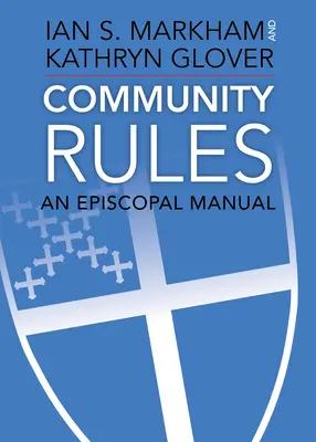 Les règles de la communauté : Un manuel épiscopal - Community Rules: An Episcopal Manual