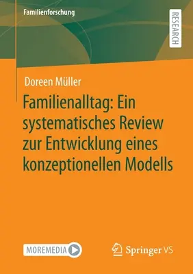 Familienalltag : Un examen systématique de l'élaboration d'un modèle de conception - Familienalltag: Ein Systematisches Review Zur Entwicklung Eines Konzeptionellen Modells
