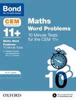 Bond 11+ : CEM Maths Word Problems 10 Minute Tests - 10-11 ans - Bond 11+: CEM Maths Word Problems 10 Minute Tests - 10-11 Years