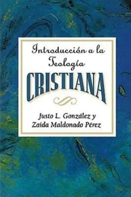 Introduccin a la Teologa Cristiana Aeth : Introduction à la théologie chrétienne en espagnol - Introduccin a la Teologa Cristiana Aeth: Introduction to Christian Theology Spanish