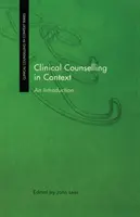 Le conseil clinique en contexte : Une introduction - Clinical Counselling in Context: An Introduction