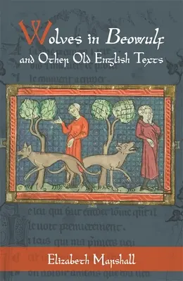 Les loups dans Beowulf et d'autres textes en vieil anglais - Wolves in Beowulf and Other Old English Texts