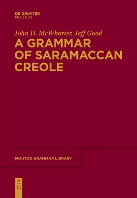 Grammaire du créole saramaccan - A Grammar of Saramaccan Creole