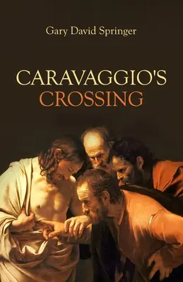 La traversée du Caravage - Caravaggio's Crossing