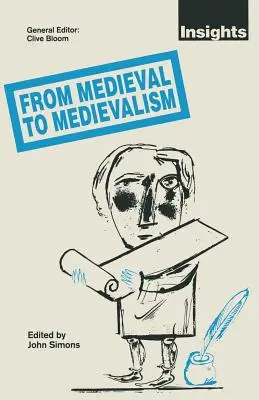 Du médiéval au médiévalisme - From Medieval to Medievalism