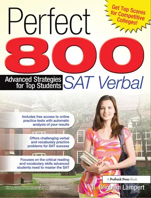 Perfect 800 : SAT Verbal : Stratégies avancées pour les meilleurs étudiants - Perfect 800: SAT Verbal: Advanced Strategies for Top Students