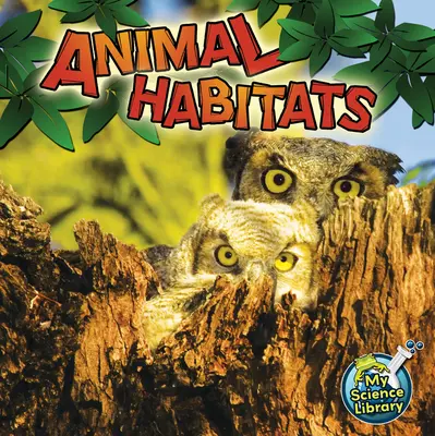 Habitats des animaux - Animal Habitats