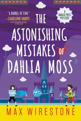 Les étonnantes erreurs de Dahlia Moss - The Astonishing Mistakes of Dahlia Moss