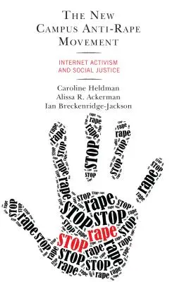 Le nouveau mouvement anti-viol sur les campus : Activisme Internet et justice sociale - The New Campus Anti-Rape Movement: Internet Activism and Social Justice