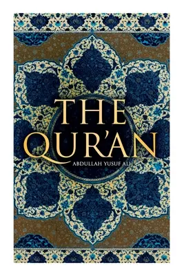 Le Coran : Abdullah Yusuf Ali - The Qur'an: Abdullah Yusuf Ali