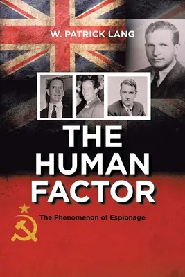 Le facteur humain : Le phénomène de l'espionnage - The Human Factor: The Phenomenon of Espionage