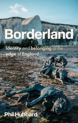 Borderland : Identité et appartenance aux confins de l'Angleterre - Borderland: Identity and Belonging at the Edge of England