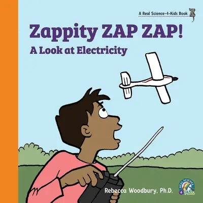 Zappity ZAP ZAP ! Un regard sur l'électricité - Zappity ZAP ZAP! A Look at Electricity