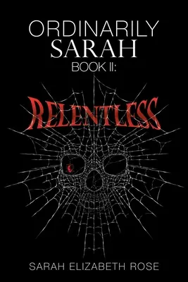 Ordinairement Sarah : Livre II : Implacable - Ordinarily Sarah: Book Ii: Relentless