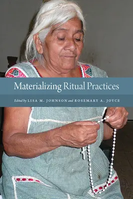 Matérialiser les pratiques rituelles - Materializing Ritual Practices